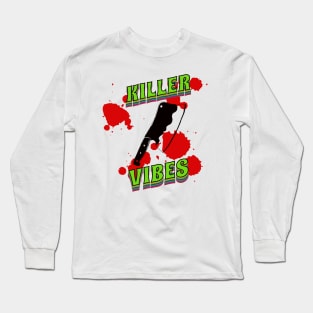 Killer Vibes Long Sleeve T-Shirt